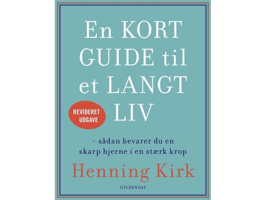 En Kort Guide Til Et Langt Liv | Henning Kirk | Språk: Dansk