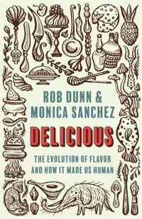 Delicious Av Rob Dunn, Monica Sanchez