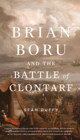 Brian Boru And The Battle Of Clontarf Av Sean Duffy Brian Boru And The Battle Of Clontarf Av Sean Duffy