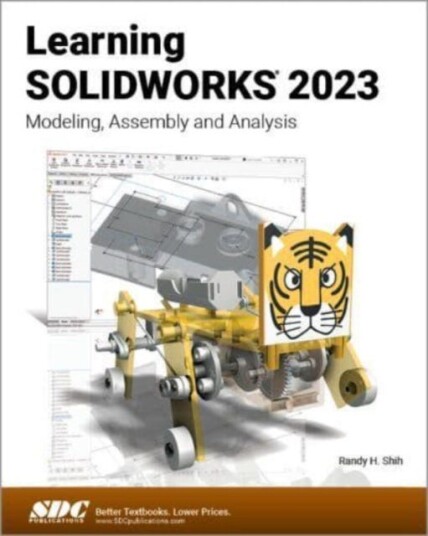 Learning SOLIDWORKS 2023 Modeling, Assembly and Analysis