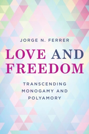 Love And Freedom Av Jorge N. Ferrer
