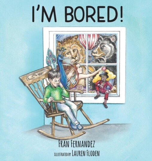 I'm Bored! I'm Bored!