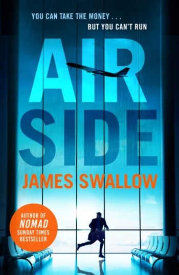 Airside The 'unputdownable' highoctane airport thriller from the author of NOMAD Airside The 'unputdownable' highoctane airport thriller from the author of NOMAD