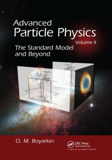 Advanced Particle Physics Volume II The Standard Model and Beyond