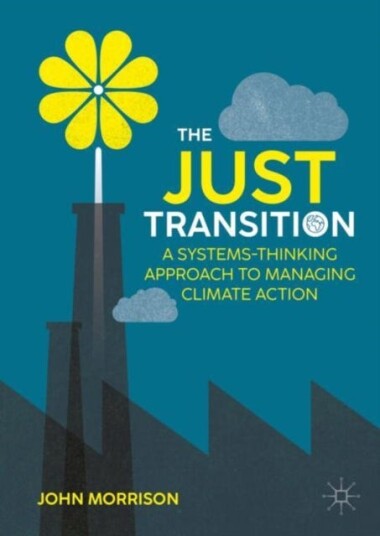 The Just Transition  A SystemsThinking Approach To Managing Climate Action