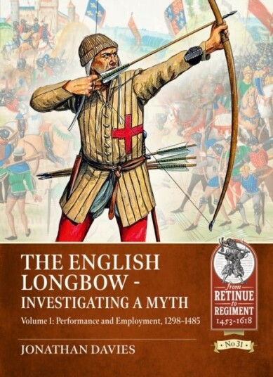 The English Longbow Investigating a myth Volume 1