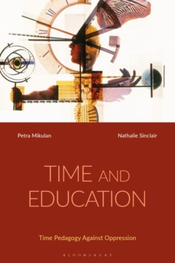 Time and Education Time Pedagogy Against Oppression