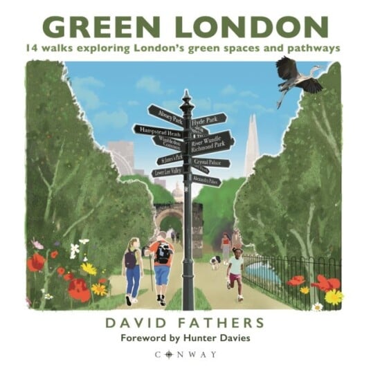 Green London 14 Walks Exploring London’s Green Spaces and Pathways Green London 14 Walks Exploring London’s Green Spaces and Pathways