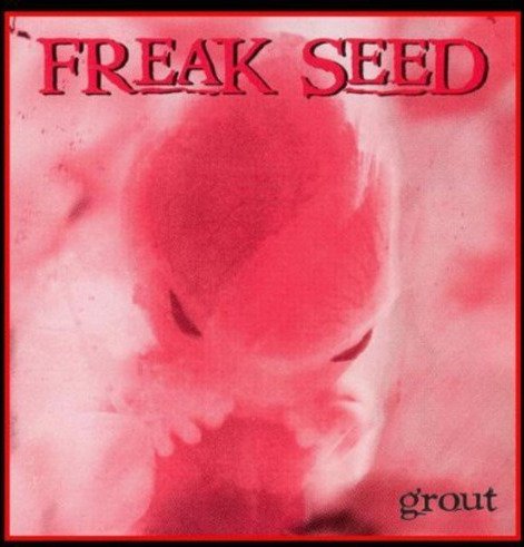 Freak Seed Grout CD