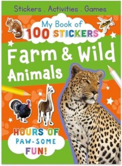My Book of 100 Stickers: Farm & Wild Animals My Book of 100 Stickers: Farm & Wild Animals