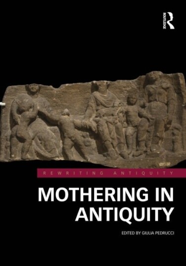 Mothering in Antiquity