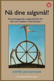 Nå dine salgsmål!: grunnleggende salgsteknikk for alle som jobber med kunder, Pent brukt bok med markeringer