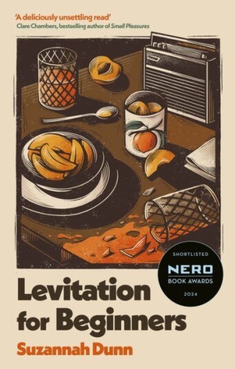 Levitation for Beginners SHORTLISTED FOR THE NERO FICTION PRIZE 2024 Levitation for Beginners SHORTLISTED FOR THE NERO FICTION PRIZE 2024