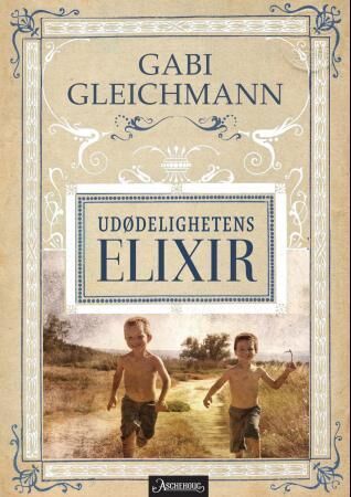 Udødelighetens Elixir Av Gabi Gleichmann