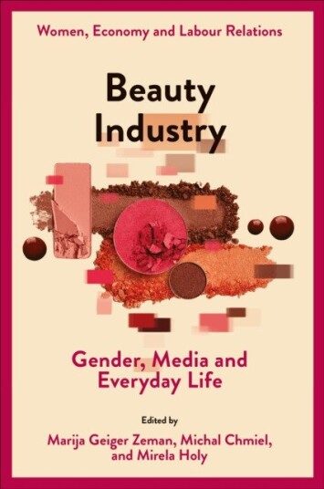 Beauty Industry Gender, Media and Everyday Life Beauty Industry Gender, Media and Everyday Life