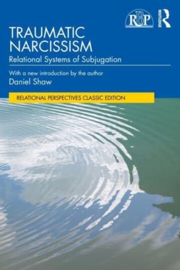 Traumatic Narcissism Relational Systems of Subjugation Traumatic Narcissism Relational Systems of Subjugation
