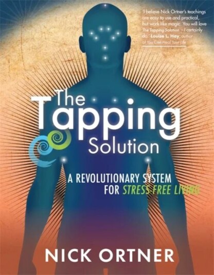 The Tapping Solution Av Nick Ortner