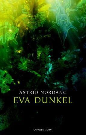 Eva Dunkel av Astrid Nordang - Roman fra Cappelen Damm