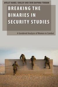 Harel-Shalev Ayelet Breaking the Binaries in Security Studies