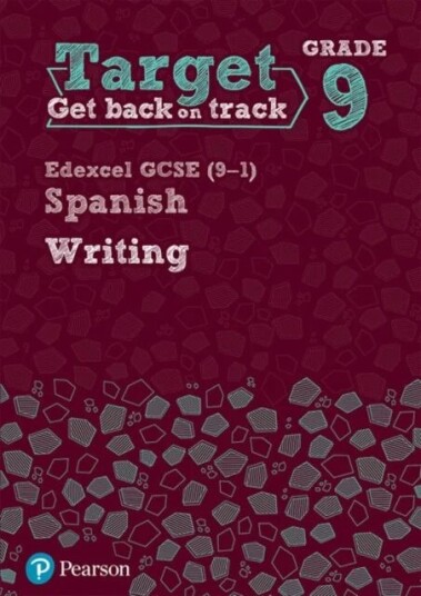 Target Grade 9 Writing Edexcel Gcse (9-1) Spanish Workbook