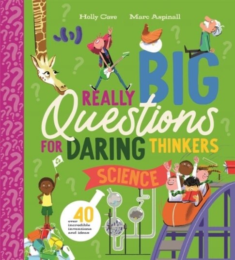 Really Big Questions for Daring Thinkers: Science Really Big Questions for Daring Thinkers: Science