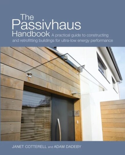 The Passivhaus Handbook Av Janet Cotterell, Adam Dadeby
