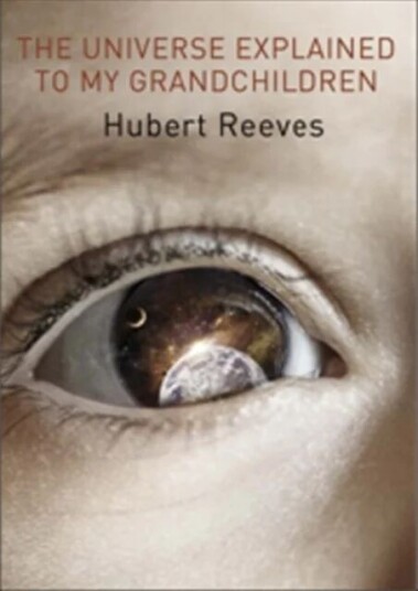The Universe Explained To My Grandchildren Av Hubert Reeves
