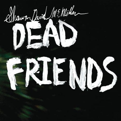 Shawn David Mcmillen Dead Friends LP/Vinyl
