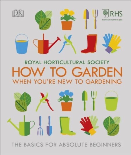 Rhs How To Garden When You'Re New To Gardening Av The Royal Horticultural Society