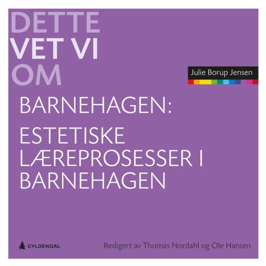 Estetiske Læreprosesser I Barnehagen Av Julie Borup Jensen