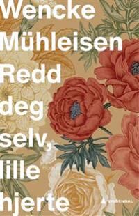 Redd Deg Selv, Lille Hjerte Av Wencke Mühleisen