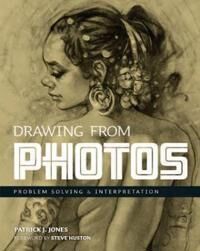 Drawing From Photos Av Patrick J. Jones Drawing From Photos Av Patrick J. Jones