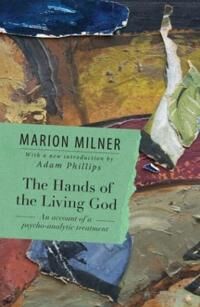 The Hands Of The Living God Av Marion Milner The Hands Of The Living God Av Marion Milner