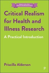 Critical Realism For Health And Illness Research Av Priscilla (Ucl) Alderson Critical Realism For Health And Illness Research Av Priscilla (Ucl) Alderson