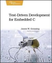 Grenning James W Test Driven Development for Embedded C
