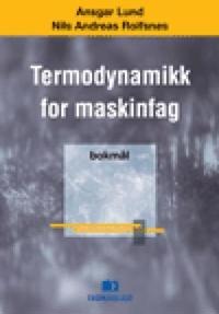Termodynamikk For Maskinfag Av Ansgar Lund, Nils Andreas Rolfsnes