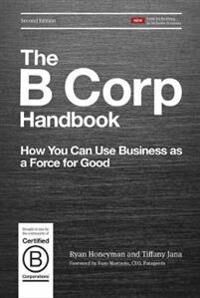 The B Corp Handbook Av Ryan Honeyman, Tiffany Jana