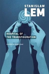 The Hospital Of The Transfiguration Av Stanislaw Lem