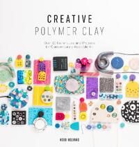 Creative Polymer Clay Av Heidi (Author) Helyard