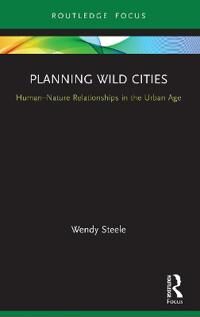 Planning Wild Cities Av Wendy Steele Planning Wild Cities Av Wendy Steele