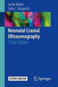 Neonatal Cranial Ultrasonography Av Gerda Meijler, Sylke J. Steggerda Neonatal Cranial Ultrasonography Av Gerda Meijler, Sylke J. Steggerda