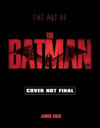 The Art Of The Batman Av James Field