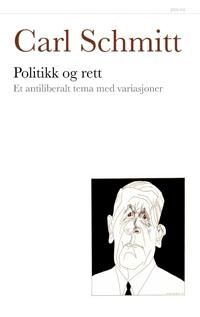 Politikk Og Rett Av Carl Schmitt