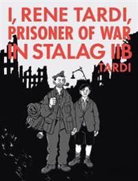 I, Rene Tardi, Prisoner Of War In Stalag Iib Vol. 2 Av Jacques Tardi