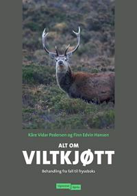 Alt Om Viltkjøtt Av Finn Edvin Hansen, Kåre Vidar Pedersen