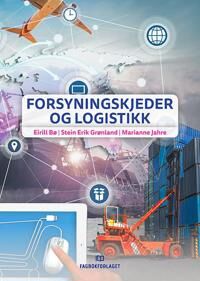 Forsyningskjeder Og Logistikk Av Eirill Bø, Stein Erik Grønland, Marianne Jahre