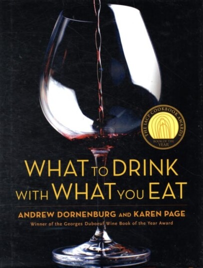 What to Drink with What You Eat : The Definitive Guide to Pairing Food with Wine, Beer, Spirits, Coffee, Tea Even Water Based on Expert Advice from America's Best Sommeliers What to Drink with What You Eat : The Definitive Guide to Pairing Food with Wine, Beer, Spirits, Coffee, Tea Even Water Based on Expert Advice from America's Best Sommeliers