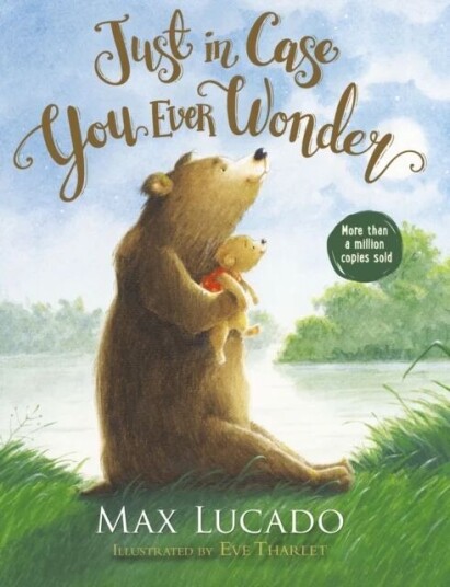 Just In Case You Ever Wonder Av Max Lucado