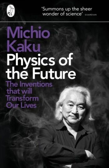Physics Of The Future Av Michio Kaku