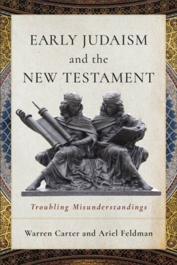 Early Judaism and the New Testament Early Judaism and the New Testament